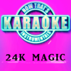 24K Magic (Originally Performed by Bruno Mars) [Instrumental Karaoke Version] - Now That's Karaoke Instrumentals