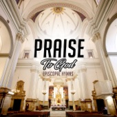 Praise To God (Episcopal Hymns) artwork