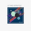 Lit & Versatile. - EP