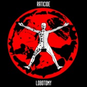 Raticide - Lobotomy