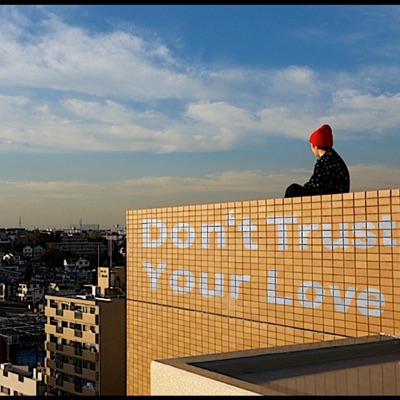 Don't Trust Your Love - Single