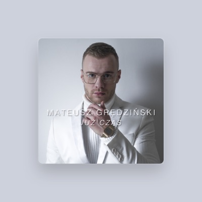 Listen to Mateusz Grędziński, watch music videos, read bio, see tour dates & more!