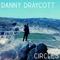 Circles - Danny Draycott lyrics