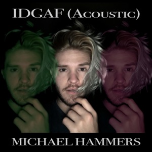 IDGAF (Acoustic) - Single