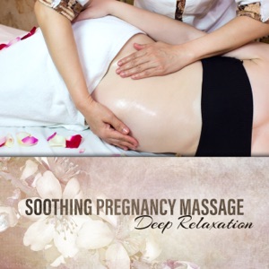 Soothing Pregnancy Massage: Deep Relaxation for Well Being, Relieve Pregnancy Symptoms, Music Hypnotherapy