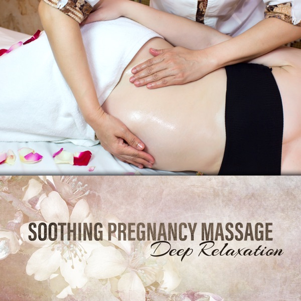 Soothing Pregnancy Massage: Deep Relaxation for Well Being, Relieve Pregnancy Symptoms, Music Hypnotherapy
