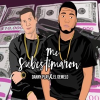 Me Subestimaron_ (feat. El Gemelo) - Single - Danny Play