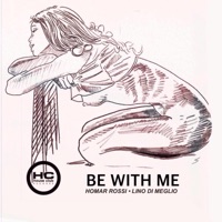 Be with Me - Single - Homar Rossi & Lino di Meglio