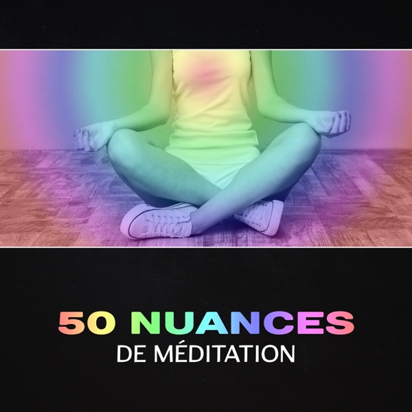 50 Nuances de méditation