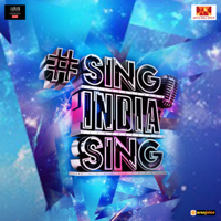 Abhishek Krishnan, Asif Ali Beg, Brian Tellis, Delraaz Bunshah, Kamakshi Rai, Naquita D'souza, Sarosh Nanavaty, Siddharth Basrur, Suchitra Pillai, Tavish Bhattacharyya & Uday Benegal - Sing India Sing - Single artwork