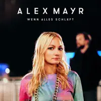 Wenn alles schläft — Alex Mayr
