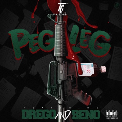 Peg Leg (feat. Drego & Lil Beno) - Single