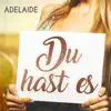 Du hast es