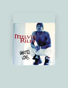 Listen to Melvin Riley, watch music videos, read bio, see tour dates & more!