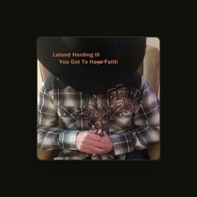 Listen to Leland Harding III, watch music videos, read bio, see tour dates & more!