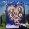 The Hearts of Jesus, Mary & Joseph at Ephesus