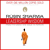 Robin Sharma - Leadership Wisdom from the Monk Who Sold His Ferrari: The 8 Rituals of Visionary Leaders