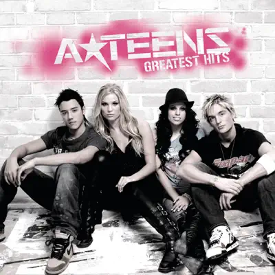 Greatest Hits - A-Teens