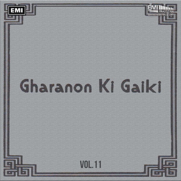 Gharanon Ki Gaiki, Vol. 11