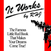 It Works: The Famous Little Red Book That Makes Your Dreams Come True! - R.H. Jarrett