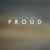 Influence Music & Melody Noel - Proud (feat. Melody Noel)