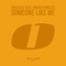 Someone Like Me (Ian Carey Club Mix) - Soulcast & Indian Princess lyrics