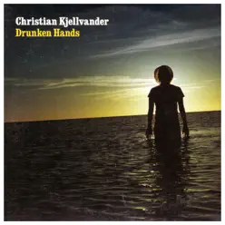 Drunken Hands - Single - Christian kjellvander