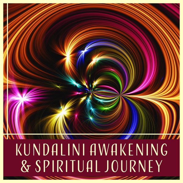 Kundalini Awakening & Spiritual Journey – Chakra Balance, Focus, Zen, Activation Energy
