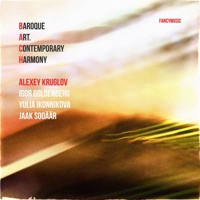 Alexey Kruglov: Baroque Art. Contemporary Harmony - Alexey Kruglov