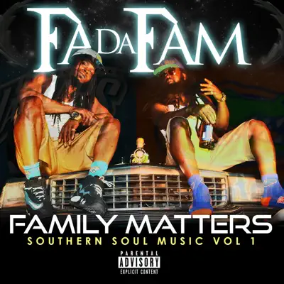 Listen to Family Matters Southern Soul Music, Vol. 1 by Fadafam