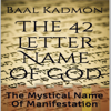 The 42 Letter Name of God: The Mystical Name of Manifestation: Sacred Names, Book 6 (Unabridged) - Baal Kadmon