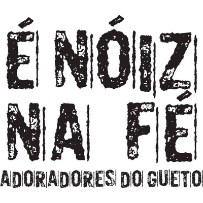 É Nóiz na Fé