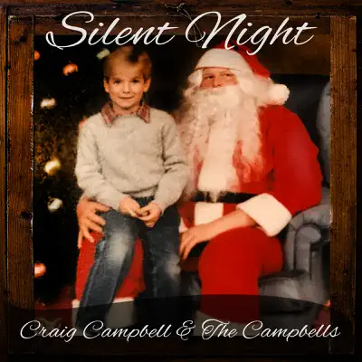 Silent Night (feat. The Campbells) - Single - Craig Campbell