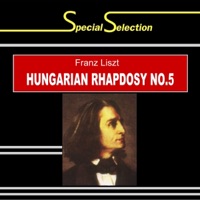 Special Selection / Franz Liszt: Hungarian Rhapdosy No. 5 in E Minor - EP