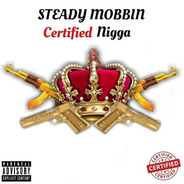 Certified Nigga (feat. Ben & J-Walker) - Single - Album by Steady