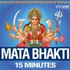 Mata Bhakti - 15 Minutes - EP