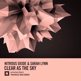 Clear as the Sky (Extended Mix) Nitrous Oxide & Sarah Lynn