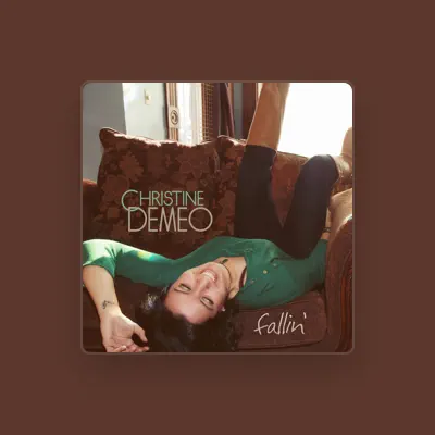 Listen to Christine DeMeo, watch music videos, read bio, see tour dates & more!