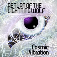 Return of the Lightning Wolf - Cosmic Vibration