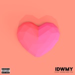 Idwmy "I Don't Wanna Miss You" - Single