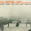 All Mornin' Long - The Red Garland Quintet