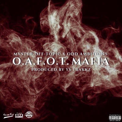O.A.F.O.T. Mafia (feat. Odd Ambitions) - Single