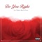 Do You Right (feat. YgMag1k, Mono G & Tucka) - Prejon lyrics