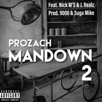 Mandown, Pt. 2 (feat. Nick M'$ & J. Realz) - Single - Prozach