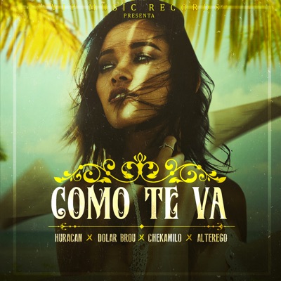 Como Te Va (feat. Huracán, Chekamilo & AlterEgo) - Single