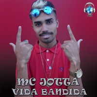 Vida Bandida - Single - Mc Jotta & Jeferson Santos
