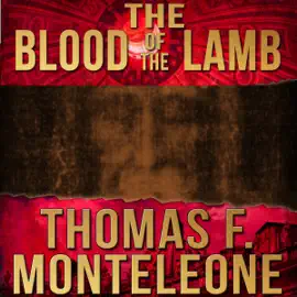 The Blood of the Lamb (Unabridged)