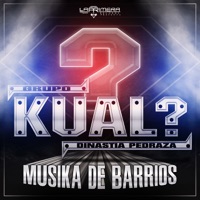 Musika de Barrios - Grupo Kual Dinastia Pedraza