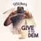 Give It to Dem - Goldkay lyrics