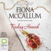 Finding Hannah (Unabridged) - Fiona McCallum